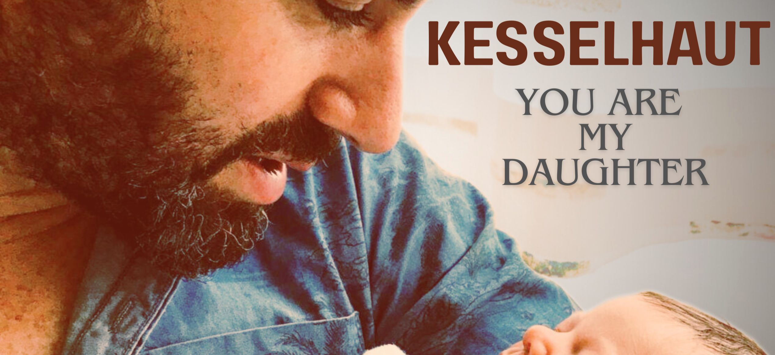„You Are My Daughter“ – Ein neues Kapitel in Kesselhauts künstlerischer Reise