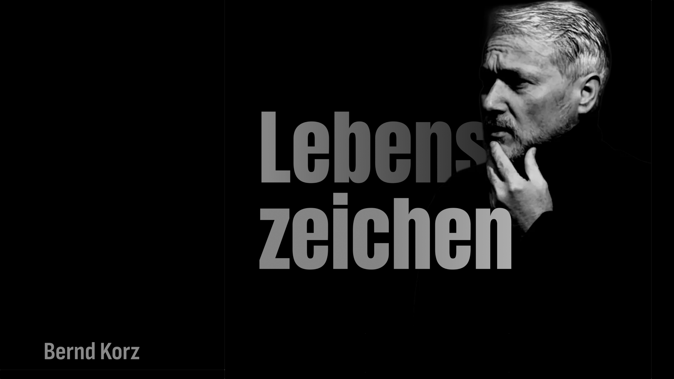 Leben(s)zeichen – Bernd Korz sendet leise Signale aus dem Zwischenraum von Abschied, Verletzlichkeit und Hoffnung